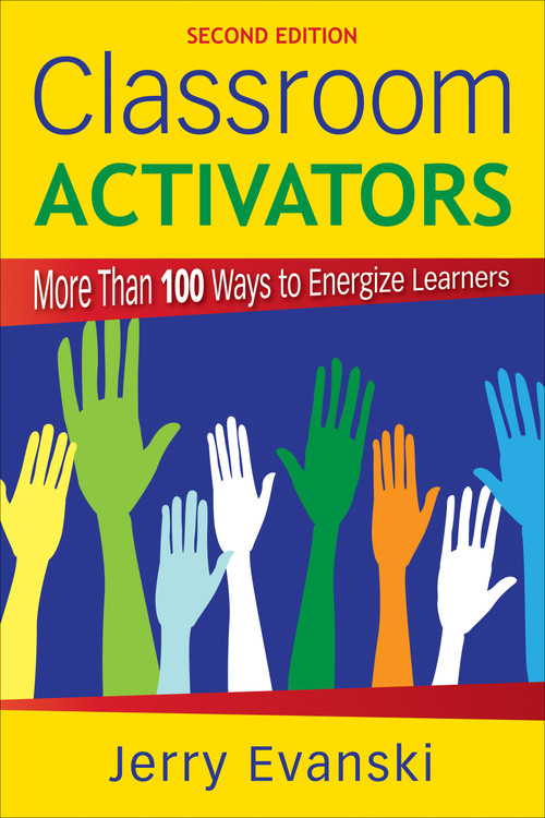 Classroom Activators (More Than 100 Ways to Energize Learners) by Jerry Evanski, 9781412968812