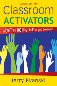 Classroom Activators (More Than 100 Ways to Energize Learners) - 9781412968829 by Jerry Evanski, 9781412968829
