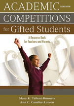 Academic Competitions for Gifted Students (A Resource Book for Teachers and Parents) by Mary K. Tallent-Runnels, Ann C. Candler-Lotven, 9781412959117