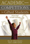 Academic Competitions for Gifted Students (A Resource Book for Teachers and Parents) by Mary K. Tallent-Runnels, Ann C. Candler-Lotven, 9781412959117