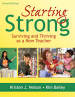 Starting Strong (Surviving and Thriving as a New Teacher) - 9781412955614 by Kristen J. Nelson, Kim Bailey, 9781412955614
