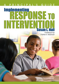 Implementing Response to Intervention (A Principal′s Guide) - 9781412955065 by Susan L. Hall, 9781412955065
