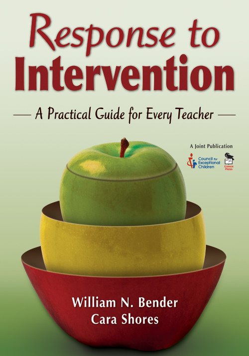 Response to Intervention (A Practical Guide for Every Teacher) by William N. Bender, Cara Shores, 9781412953863
