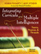 Integrating Curricula With Multiple Intelligences (Teams, Themes, and Threads) by Robin J. Fogarty, Judy Stoehr, 9781412955539