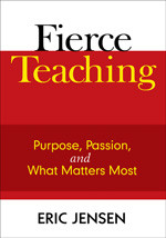 Fierce Teaching (Purpose, Passion, and What Matters Most) - 9781412963299 by Eric Jensen, 9781412963299