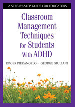 Classroom Management Techniques for Students With ADHD (A Step-by-Step Guide for Educators) - 9781412954273 by Roger Pierangelo, George Giuliani, 9781412954273