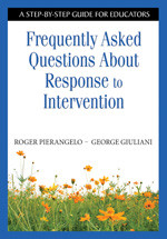 Frequently Asked Questions About Response to Intervention (A Step-by-Step Guide for Educators) - 9781412954280 by Roger Pierangelo, George Giuliani, 9781412954280