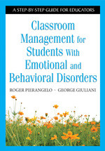 Classroom Management for Students With Emotional and Behavioral Disorders (A Step-by-Step Guide for Educators) - 9781412954266 by Roger Pierangelo, George Giuliani, 9781412954266