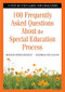 100 Frequently Asked Questions About the Special Education Process (A Step-by-Step Guide for Educators) by Roger Pierangelo, George Giuliani, 9781412917902