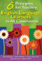 Six Principles for Teaching English Language Learners in All Classrooms by Ellen McIntyre, Diane W. Kyle, Cheng-Ting Chen, Jayne Kraemer, Johanna Parr, 9781412958349