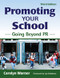 Promoting Your School (Going Beyond PR) - 9781412958134 by Carolyn Warner, 9781412958134
