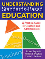 Understanding Standards-Based Education (A Practical Guide for Teachers and Administrators) - 9781412955713 by Richard Zagranski, William T. Whigham, Patrice L. Dardenne, 9781412955713