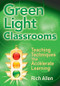 Green Light Classrooms (Teaching Techniques That Accelerate Learning) by Rich Allen, 9781412956109