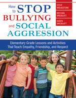How to Stop Bullying and Social Aggression (Elementary Grade Lessons and Activities That Teach Empathy, Friendship, and Respect) - 9781412958103 by Steve Breakstone, Michael Dreiblatt, Karen Dreiblatt, 9781412958103
