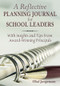 A Reflective Planning Journal for School Leaders (With Insights and Tips From Award-Winning Principals) by Olaf Jorgenson, 9781412958097