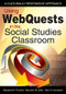 Using WebQuests in the Social Studies Classroom (A Culturally Responsive Approach) by Margaret M. Thombs, Maureen M. Gillis, Alan S. Canestrari, 9781412959513
