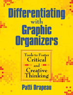 Differentiating With Graphic Organizers (Tools to Foster Critical and Creative Thinking) - 9781412959759 by Patti Drapeau, 9781412959759