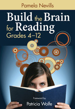 Build the Brain for Reading, Grades 4-12 by Pamela Nevills, 9781412961110