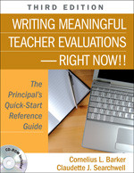 Writing Meaningful Teacher Evaluations-Right Now!! (The Principal′s Quick-Start Reference Guide) by Cornelius L. Barker, Claudette J. Searchwell, 9781412960113