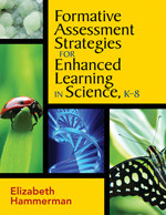 Formative Assessment Strategies for Enhanced Learning in Science, K-8 by Elizabeth Hammerman, 9781412962971
