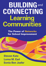 Building and Connecting Learning Communities (The Power of Networks for School Improvement) - 9781412966009 by Steven Katz, Lorna M. Earl, Sonia Ben Jaafar, 9781412966009