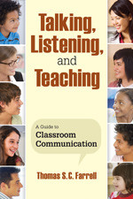 Talking, Listening, and Teaching (A Guide to Classroom Communication) - 9781412962698 by Thomas S. C. Farrell, 9781412962698