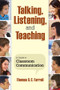 Talking, Listening, and Teaching (A Guide to Classroom Communication) - 9781412962698 by Thomas S. C. Farrell, 9781412962698