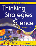 Thinking Strategies for Science, Grades 5-12 - 9781412962889 by Sally Berman, 9781412962889