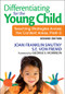 Differentiating for the Young Child (Teaching Strategies Across the Content Areas, PreK-3) by Joan Franklin Smutny, S.E. von Fremd, 9781412975551