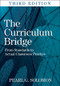 The Curriculum Bridge (From Standards to Actual Classroom Practice) by Pearl G. Solomon, 9781412969840