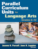 Parallel Curriculum Units for Language Arts, Grades 6-12 by Jeanne H. Purcell, Jann H. Leppien, 9781412965385