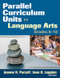Parallel Curriculum Units for Language Arts, Grades 6-12 by Jeanne H. Purcell, Jann H. Leppien, 9781412965385