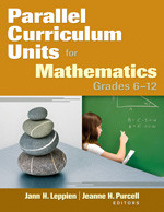 Parallel Curriculum Units for Mathematics, Grades 6-12 by Jann H. Leppien, Jeanne H. Purcell, 9781412965484