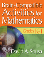 Brain-Compatible Activities for Mathematics, Grades K-1 - 9781412967839 by David A. Sousa, 9781412967839