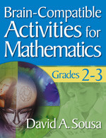 Brain-Compatible Activities for Mathematics, Grades 2-3 - 9781412967853 by David A. Sousa, 9781412967853