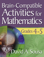 Brain-Compatible Activities for Mathematics, Grades 4-5 - 9781412967877 by David A. Sousa, 9781412967877