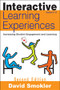 Interactive Learning Experiences, Grades 6-12 (Increasing Student Engagement and Learning) - 9781412963350 by David Smokler, 9781412963350
