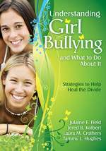 Understanding Girl Bullying and What to Do About It (Strategies to Help Heal the Divide) by Julaine E. Field, Jered B. Kolbert, Laura M. Crothers, Tammy L. Hughes, 9781412964883