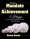 From Mandate to Achievement (5 Steps to a Curriculum System That Works!) by Elaine Makas, 9781412963794