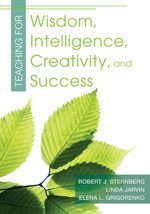 Teaching for Wisdom, Intelligence, Creativity, and Success - 9781412964531 by Robert J. Sternberg, Linda Jarvin, Elena L. Grigorenko, 9781412964531