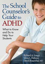 The School Counselor's Guide to ADHD (What to Know and Do to Help Your Students) - 9781412966528 by Richard A. Lougy, Silvia L. DeRuvo, David Rosenthal, MD, 9781412966528