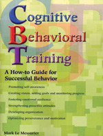 Cognitive Behavioral Training (A How-to Guide for Successful Behavior) by Mark Le Messurier, 9781890455033