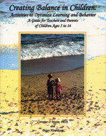 Creating Balance in Children: Activities to Optimize Learning and Behavior (A Guide for Teachers and Parents of Children Ages 5 to 14) - 9781890455385 by Lorraine O. Moore, Peggy Henrikson, 9781890455385