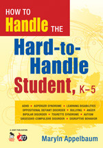 How to Handle the Hard-to-Handle Student, K-5 by Maryln Appelbaum, 9781412964395