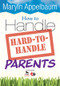 How to Handle Hard-to-Handle Parents by Maryln Appelbaum, 9781412964418