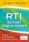 Using RTI for School Improvement (Raising Every Student's Achievement Scores) by Cara Shores, Kim Chester, 9781412966412
