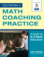 Cultivating a Math Coaching Practice (A Guide for K-8 Math Educators) - 9781412971058 by Amy Morse, 9781412971058