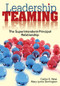 Leadership Teaming (The Superintendent-Principal Relationship) by Cathie E. West, Mary Lynne Derrington, 9781412966313