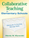 Collaborative Teaching in Elementary Schools (Making the Co-Teaching Marriage Work!) by Wendy W. Murawski, 9781412968096