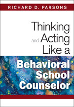 Thinking and Acting Like a Behavioral School Counselor - 9781412966504 by Richard D. Parsons, 9781412966504